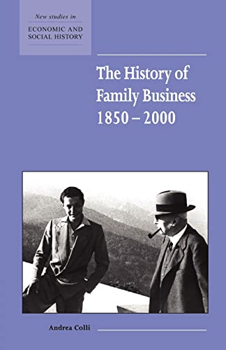 The History of Family Business, 1850-2000 (New Studies in Economic and Social History) von Cambridge University Press